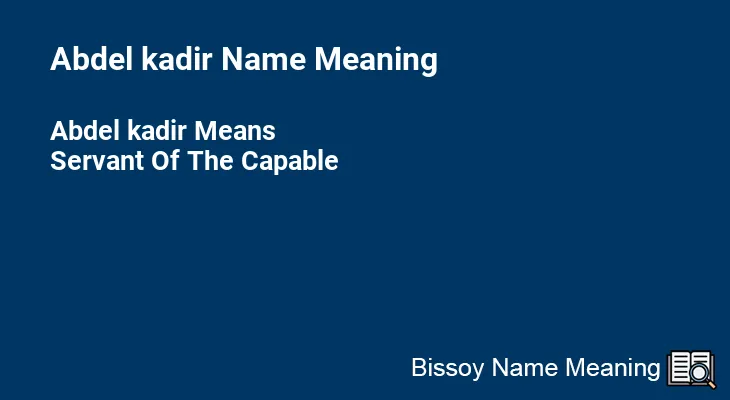 Abdel kadir Name Meaning